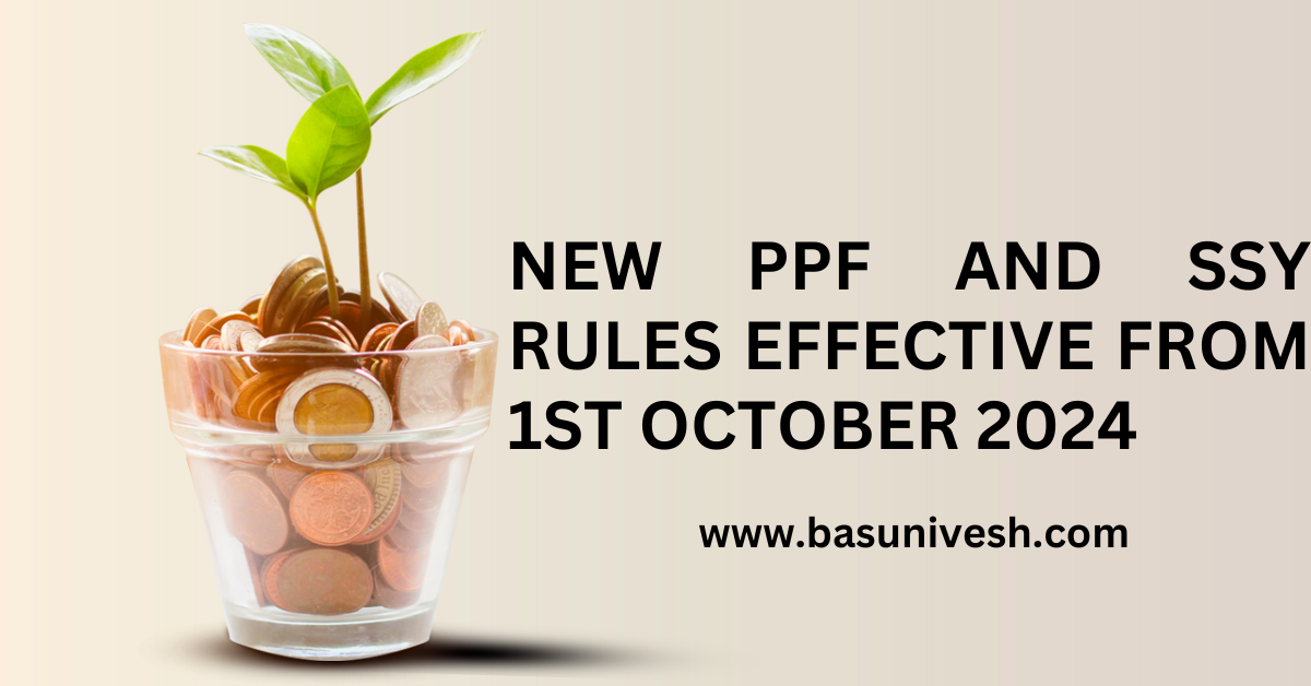 new-ppf-and-ssy-rules-effective-from-1st-october-2024